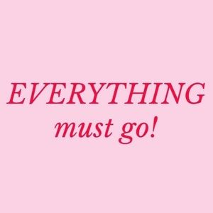 Everything must go!